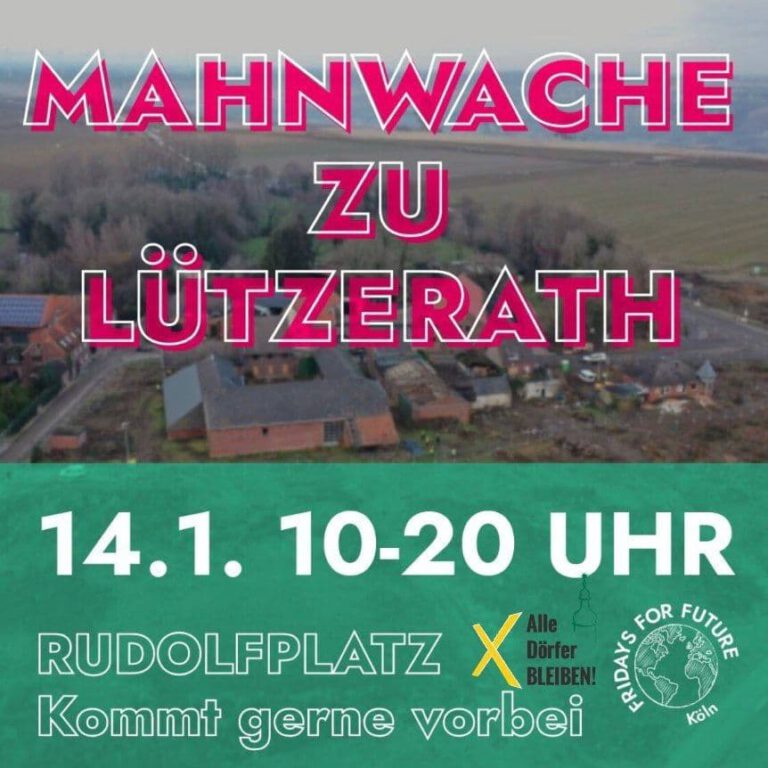 14.01.21 10:00 – 20:00: Mahnwache für Lützerath auf dem Kölner Rudolfplatz