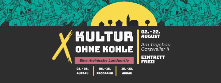 02. bis 16.08.21 – Kultur ohne Kohle