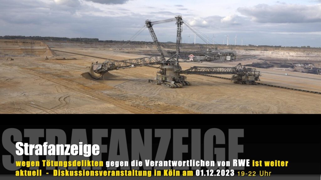 Strafanzeige wegen Tötungsdelikten gegen die Verantwortlichen von RWE - Diskussionsveranstaltung 01.12.2023