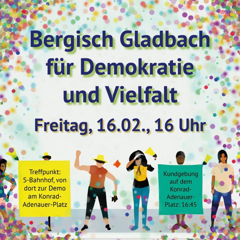 Demoaufruf Bergisch Gladbach für Demokratie und Vielfalt - Freitag, 16.02.2024, 16 Uhr, Konrad-Adenauer-Platz