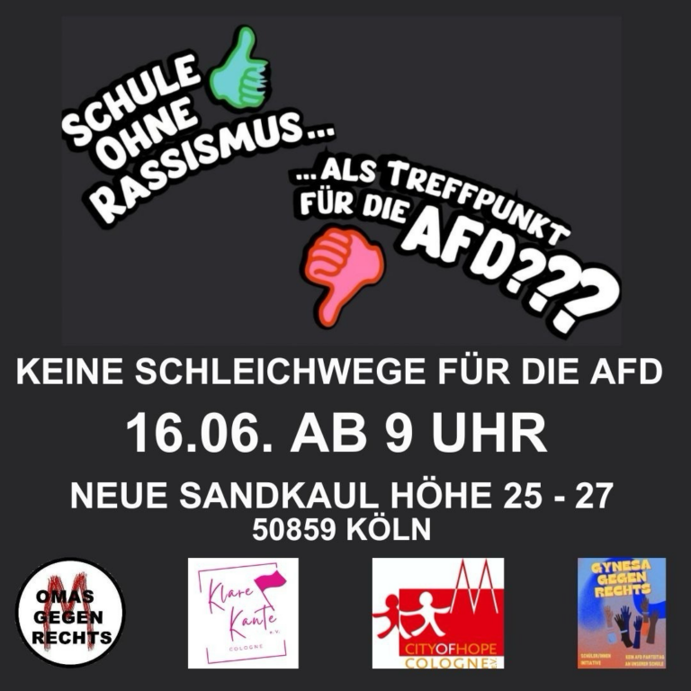 Schule ohne Rassismus - Top Als Treff für die A f D - Flop Keine Schleichwege für die A f D 16.06.24 ab 9 Uhr Neue Sandkaul Höhe 25 - 27, 50859 Köln Hintereingang des Gymnasiums