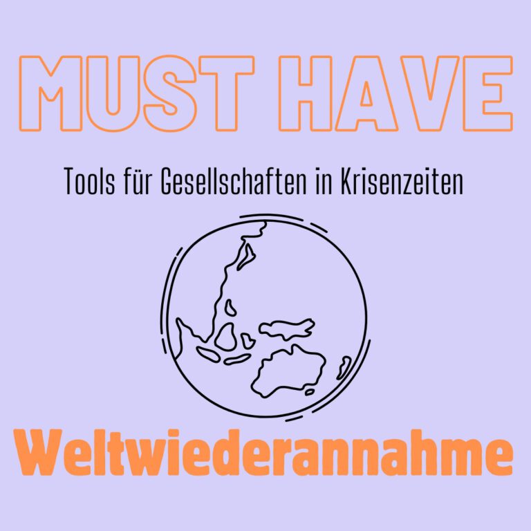 Must Have - Tools für Gesellschaften in Krisenzeiten Weltwiederannahme