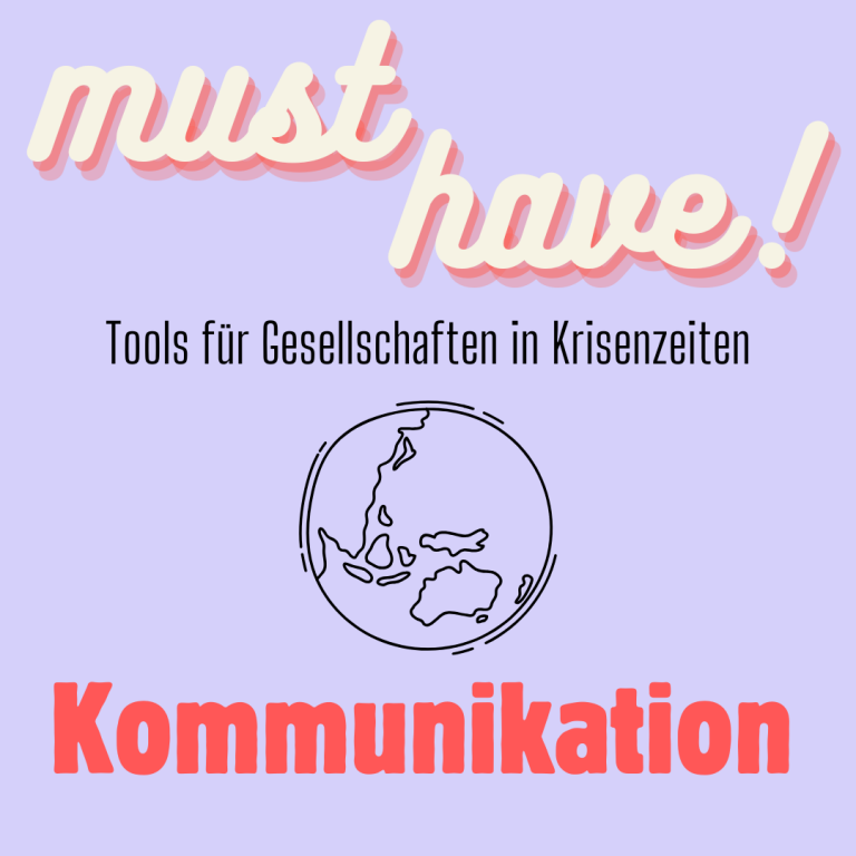 MustHave: Tools für Gesellschaften in Krisenzeiten - Kommunikation