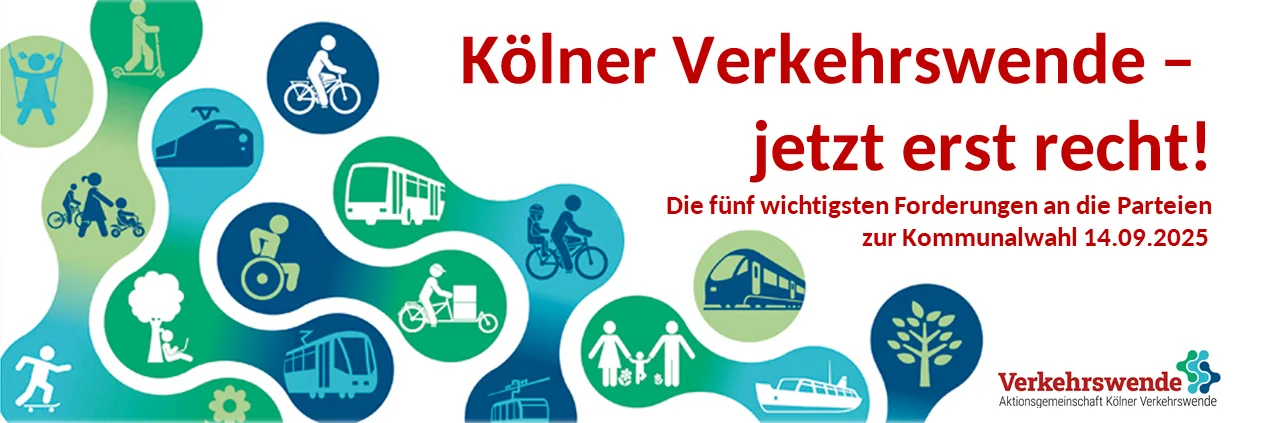 Banner Kölner Verkehrswende mit Symbolen für Fußgängerinnen, Radfahrende, Bus, Bahn und barrierefreie Mobilität, Text: Kölner Verkehrswende - jetzt erst recht! Die fünf wichtigsten Forderungen an die Parteien zur Kommunalwahl 14.09.2025