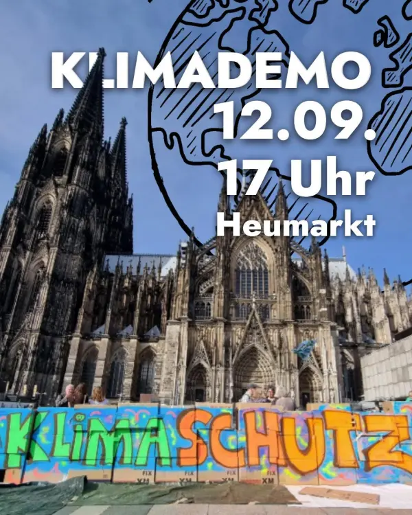 Plakat zur Klimademo am 12.09.25 in Köln. Start 17 Uhr Heumarkt Im Hintergrund der Kölner Dom mit Kunstkollage 'KLIMASCHUTZ' auf bunten Tafeln im Vordergrund vor blauem Himmel